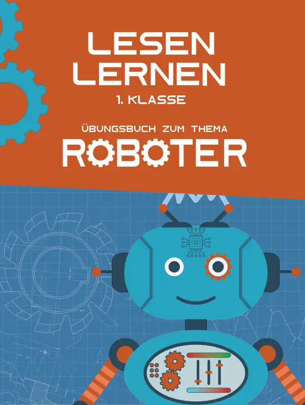 Buchcover: Lesen lernen 1. Klasse. Übungsbuch zum Thema Roboter