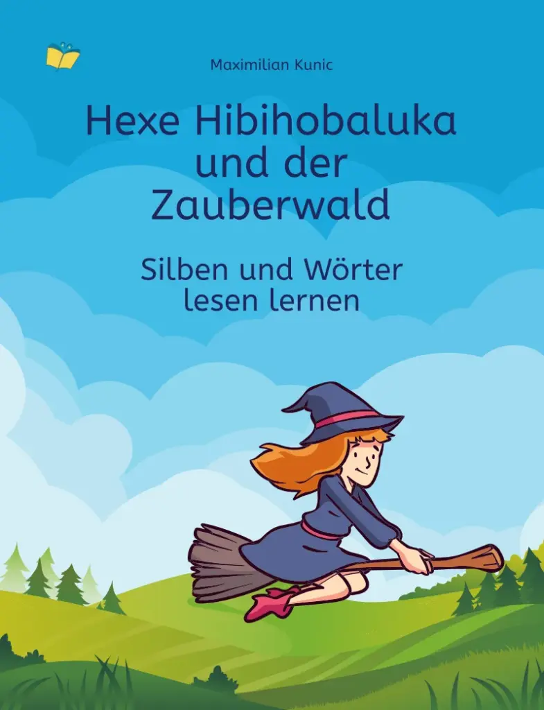 Buchcover: Hexe Hibihobaluka und der Zauberwald. Silben und Wörter lesen lernen