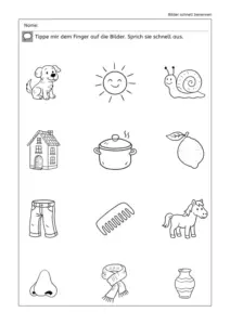 Arbeitsblatt „Bilder schnell benennen“: 12 einfache Bilder (Hund, Sonne, Schnecke, Haus, Topf, Zitrone, Hose, Kamm, Pferd, Nase, Schal, Vase) zum Antippen, schnell Aussprechen und Ausmalen.